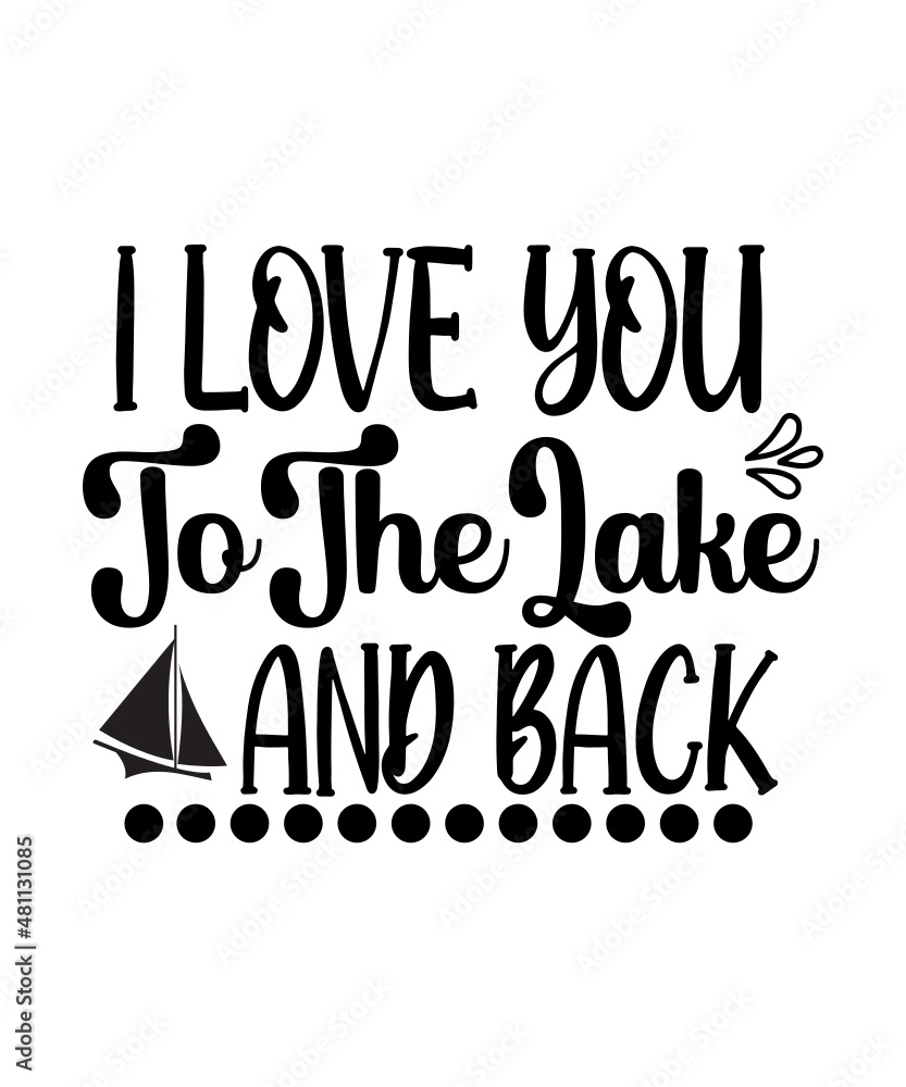 Lake Bundle SVG, Lake SVG, Lake Saying Svg, Lake Quote SVG Cut table Design,svg,dxf,png Use With Silhouette Studio & Cricut_Instant Download