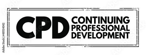 CPD - Continuing Professional Development acronym text stamp, business concept background