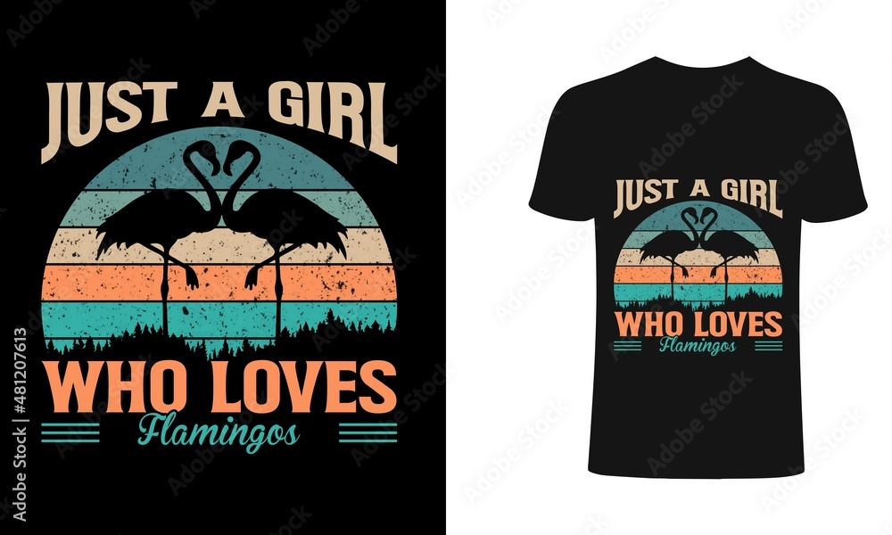 Just a girl who loves Flamingos - Vector T Shirt design for kids, girls and pet lovers Just a girl who loves Flamingos - Vector T Shirt design for kids, girls and pet lovers
