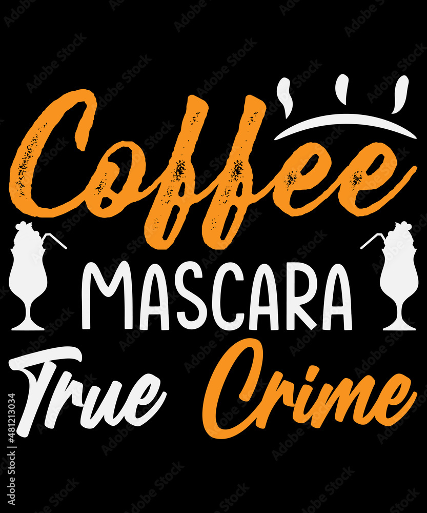Coffee mascara true crime T-shirt design
