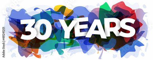 The inscription ''30 Years'' on an abstract background. Creative banner or header for the website. Vector illustration.