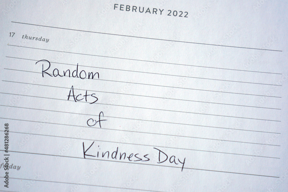Calendar reminder about Random Acts of Kindness Day celebrated on February 17. Calendar reminder about Random Acts of Kindness Day celebrated on February 17.