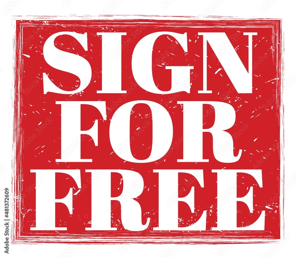 SIGN FOR FREE, text on red stamp sign