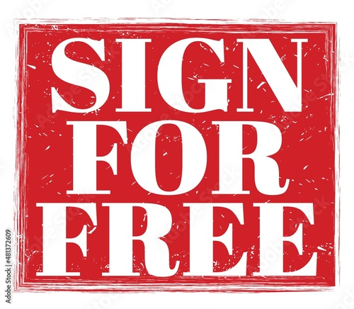 SIGN FOR FREE  text on red stamp sign