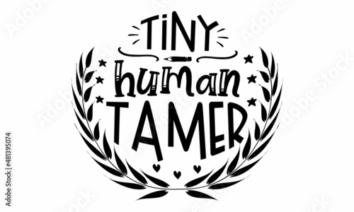 TINY HUMAN TAMER SVG cut file