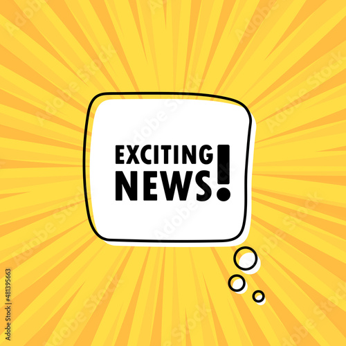 Banner with Exciting news text. Speech bubble banner. Vector EPS 10. Isolated on white background