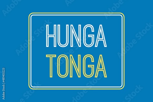 Hunga Tonga typography text for t-shirt, Poster,  banner, sticker, and typography logo design. Help Tonga. Hunga Tonga T-shirt design for volunteer. 
 photo