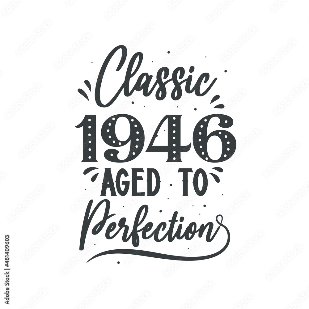 Born in 1946 Vintage Retro Birthday, Classic 1946 Aged to Perfection