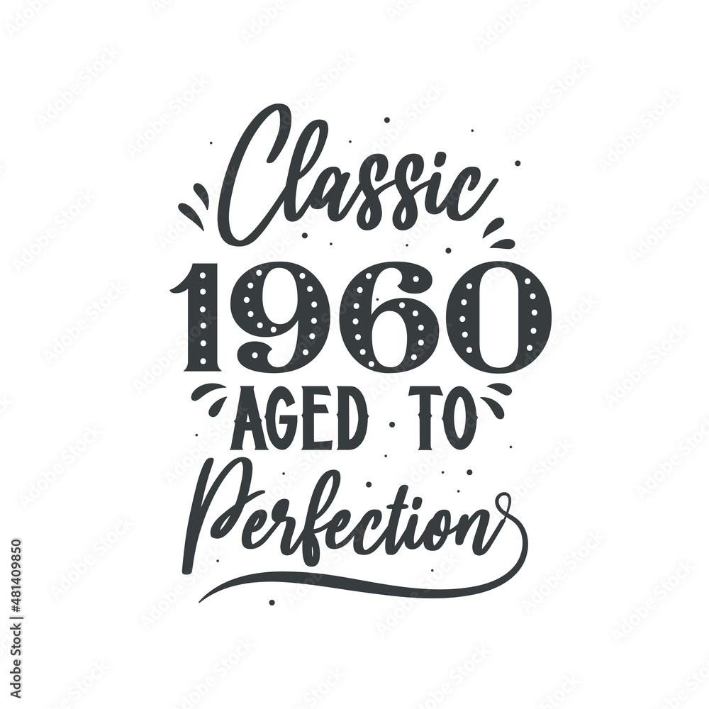 Born in 1960 Vintage Retro Birthday, Classic 1960 Aged to Perfection
