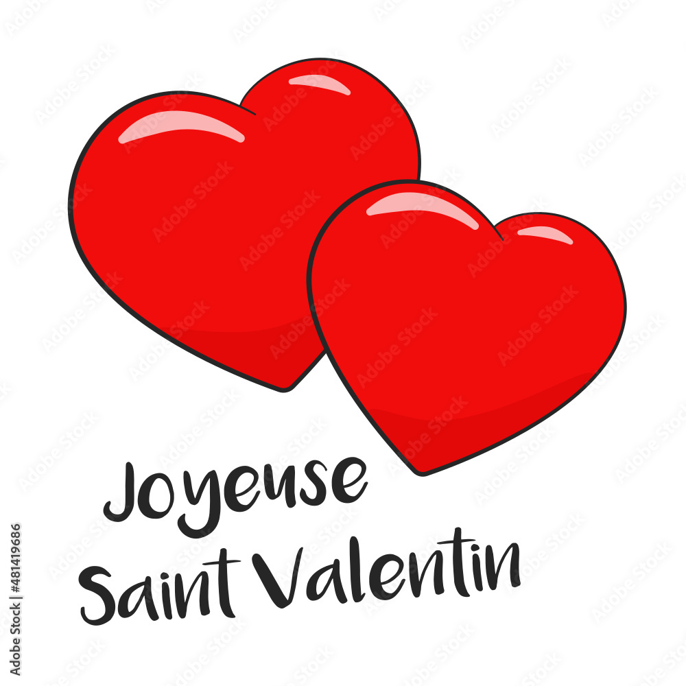 Joyeuse Saint Valentin. French text. Happy Valentine's Day, vector