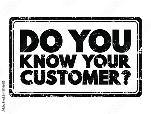 Do You Know Your Customer text stamp, business concept background