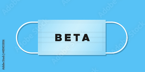 Variant Beta. Covid 19. Medical mask with text on blue background. Vector illustration, flat design