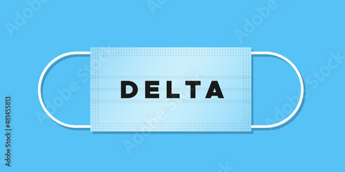 Variant Delta. Covid 19. Medical mask with text on blue background. Vector illustration, flat design