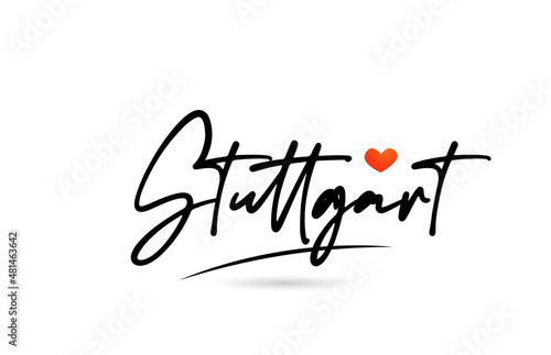 Stuttgart city text with red love heart design.  Typography handwritten design icon
