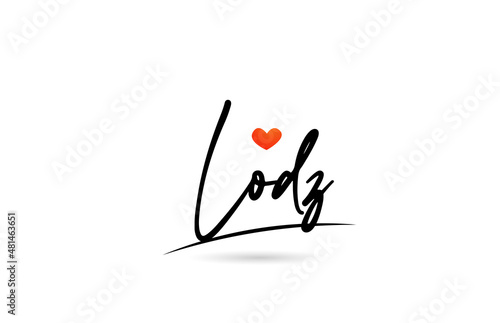 Lodz city text with red love heart design. Typography handwritten design icon