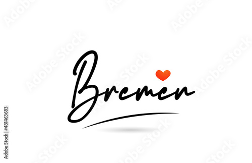 Bremen city text with red love heart design.  Typography handwritten design icon
