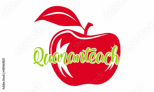 quaranteach  - Funny saying, inspirational quote for café or bakery print. Funny brush calligraphy.  funny teacher quote. Love teaching. For stickers, t-shirts, mugs, etc. 