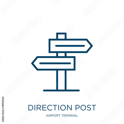 direction post icon from airport terminal collection. Thin linear direction post, post, direction outline icon isolated on white background. Line vector direction post sign, symbol for web and mobile