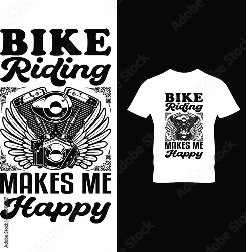 Bike riding makes me happy...t-shirt