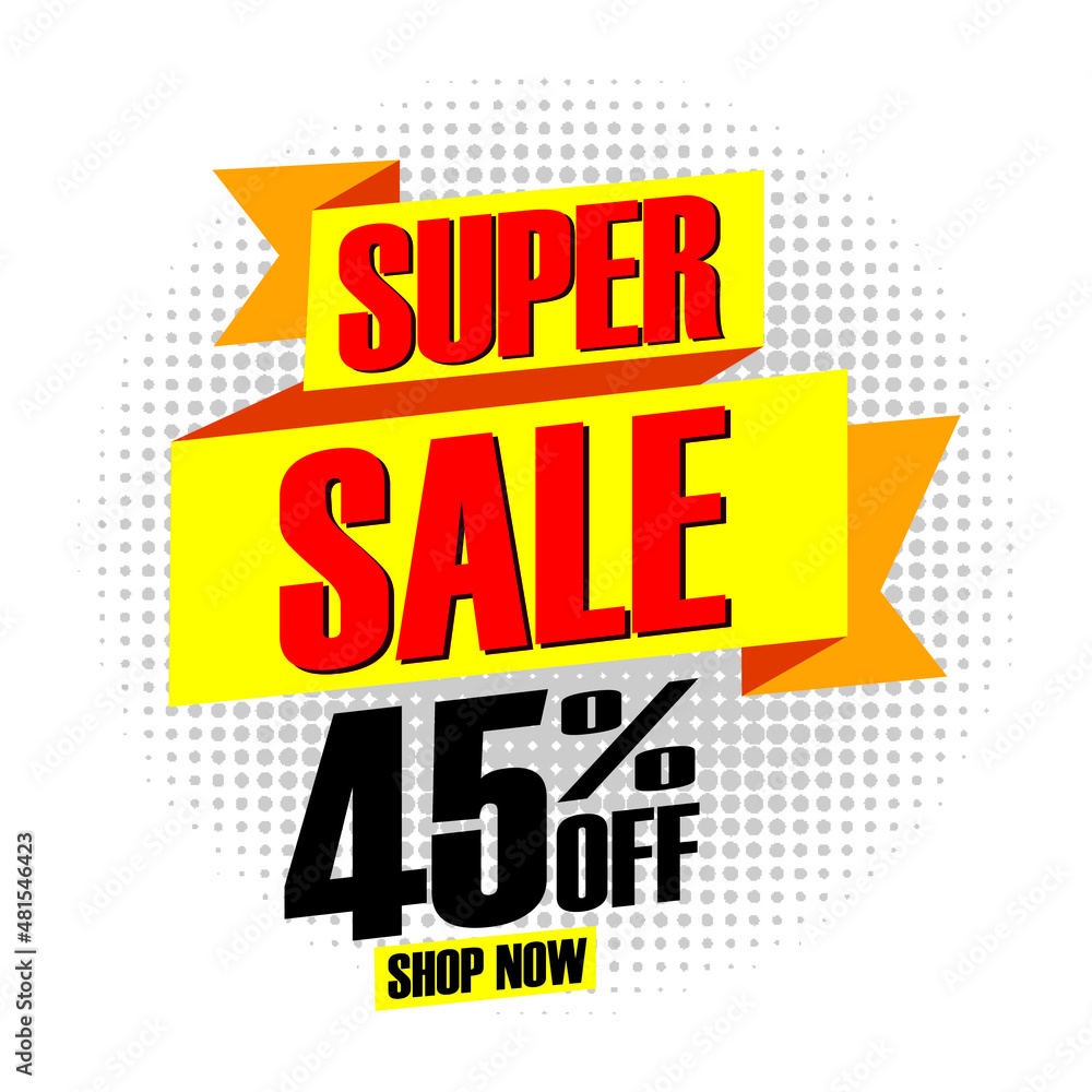 Super sale banner design template text on ribbon, up to 45% off shop now, special offer. Vector, Illustrations
