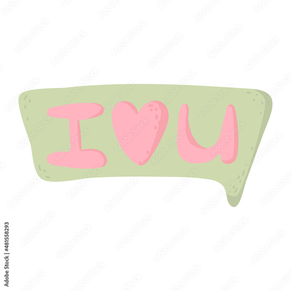 I LOVE YOU written in the speech bubble balloon. message bubble with text for postcard, textile, poster, banner, internet, social networks. simple love symbol. Greeting card for Valentine's Day. I LOVE YOU written in the speech bubble balloon. message bubble with text for postcard, textile, poster, banner, internet, social networks. simple love symbol. Greeting card for Valentine's Day.