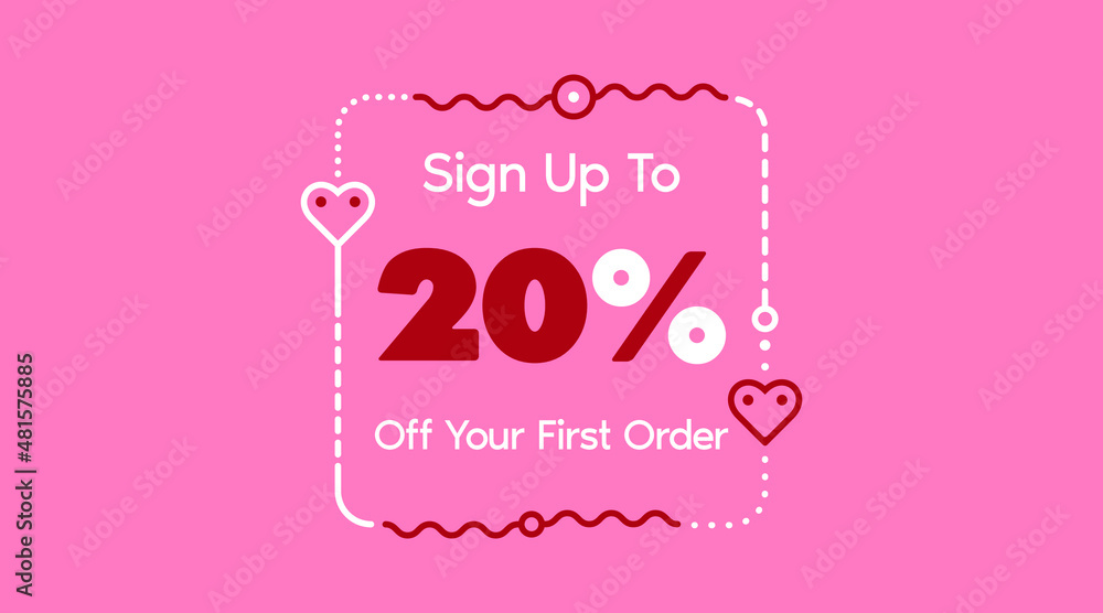 Sign up to 20% off your first order. Sale promotion poster vector illustration. Big sale and super sale coupon code percent discount gift voucher in pink color. Valentine's Day