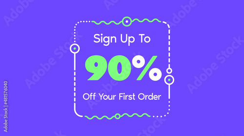 Sign up to 90% off your first order. Sale promotion poster vector illustration. Big sale and super sale coupon code percent discount gift voucher in very peri color