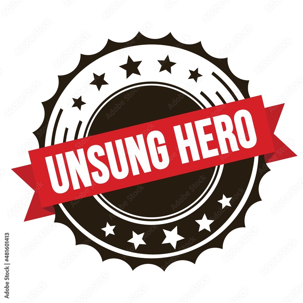 UNSUNG HERO text on red brown ribbon stamp. UNSUNG HERO text on red brown ribbon stamp.