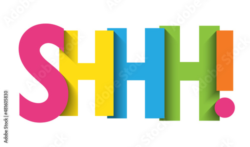 SHHH! colorful vector typography banner