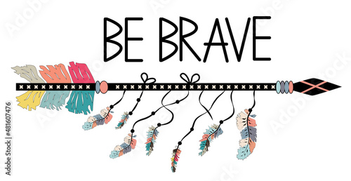 Canvas Print Native american accessory with arrow feathers and lettering be brave