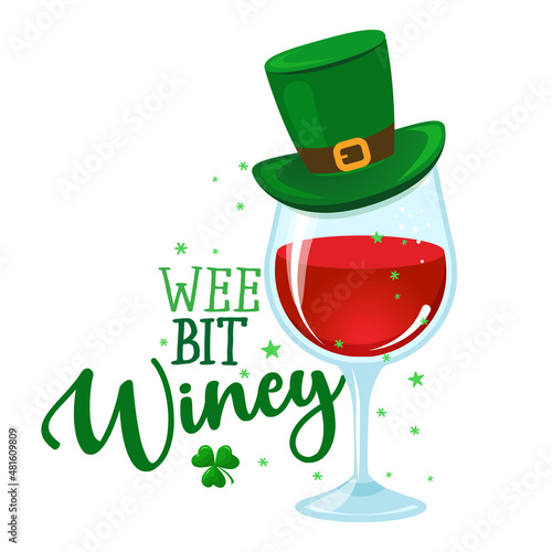 A wee bit Winey - funny St Patrick's Day inspirational lettering design for posters, flyers, t-shirts, cards, invitations, stickers, banners, gifts. Leprechaun shenanigans lucky quote.