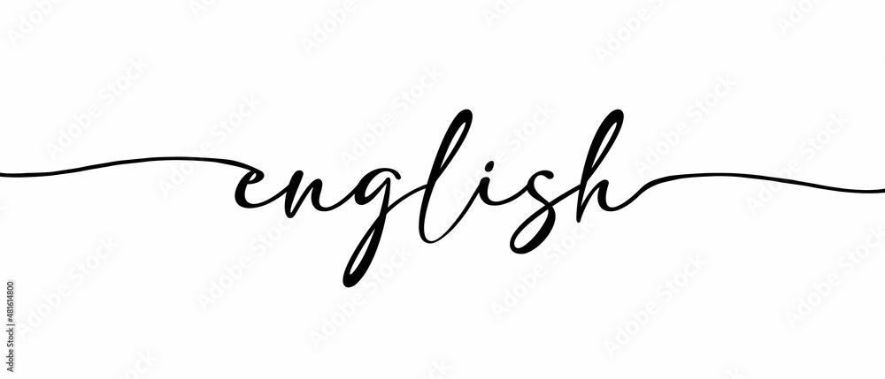 ENGLISH - Continuous one line calligraphy with Single word quotes. Minimalistic handwriting with white background.