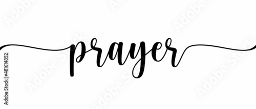 PRAYER - Continuous one line calligraphy with Single word quotes. Minimalistic handwriting with white background.