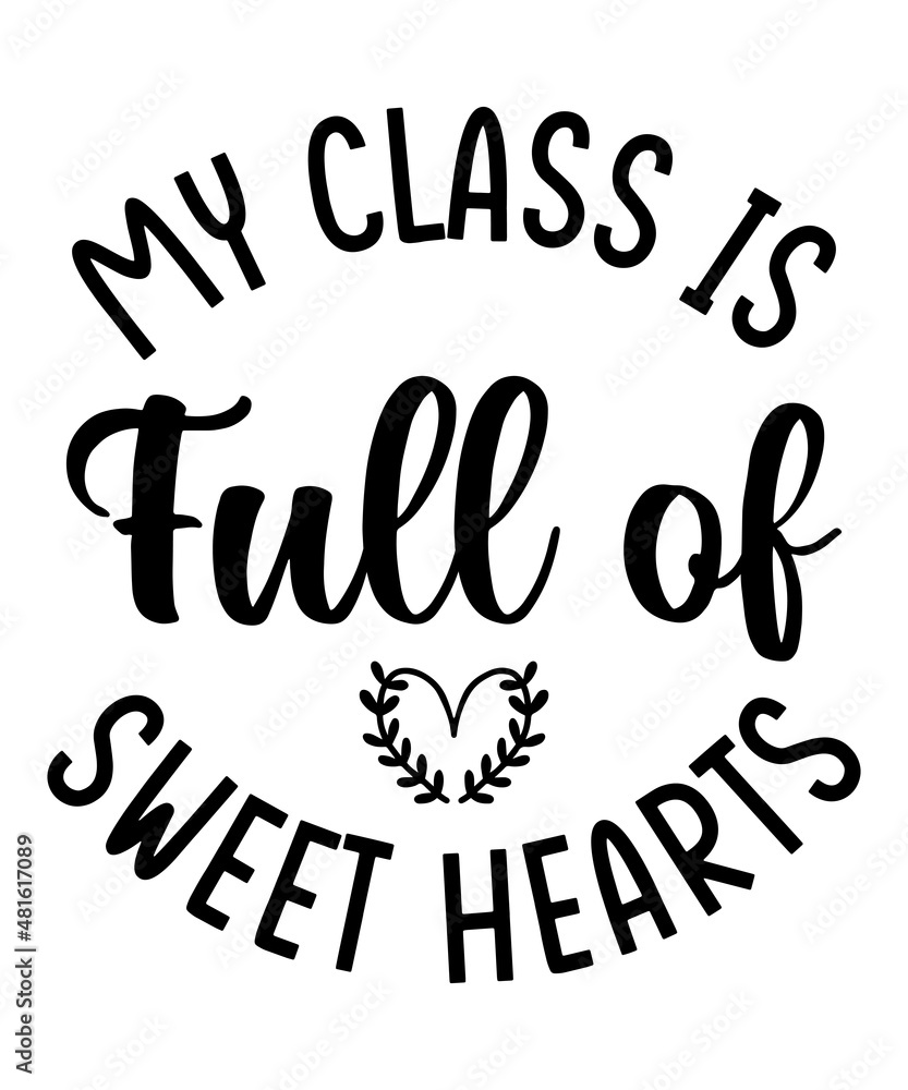 My class is full of sweet hearts svg design My class is full of sweet hearts svg design