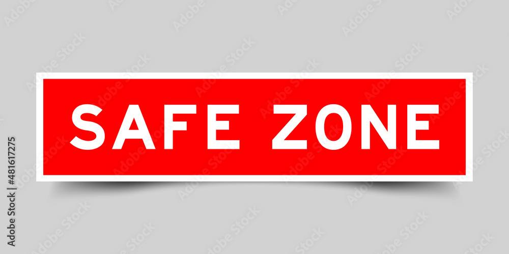 Square label banner with word safe zone in red color on gray background Square label banner with word safe zone in red color on gray background