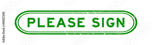 Grunge green please sign word rubber seal stamp on white background