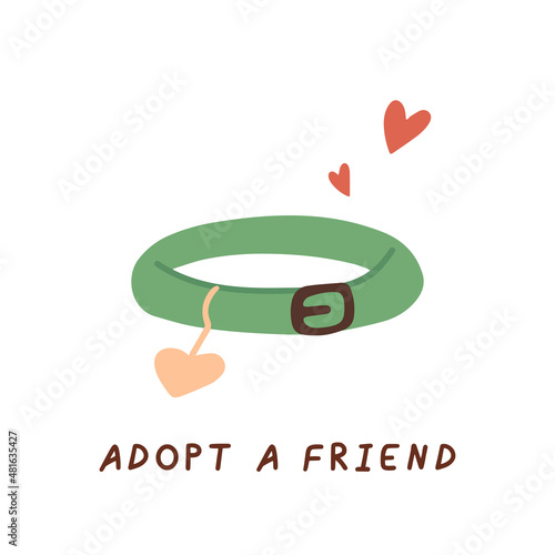 Cartoon pet collar. Cat, dog care vector illustration for pet shop icon, sticker, label or gift card decoration. Adopt a friend quote. Animal care, adoption concept. Help homeless animals find a home.