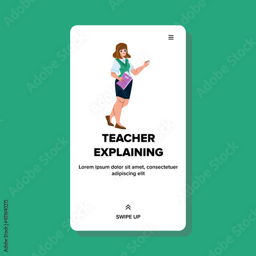 Teacher Explaining Lesson Theme In School Vector. Young Woman Teacher Explaining Educational Course For Student Or Pupil In Classroom. Character Teach Lecture Web Flat Cartoon Illustration