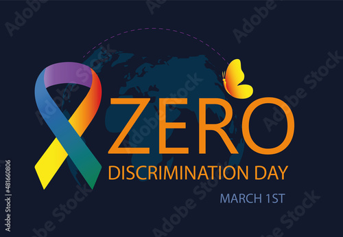 Zero Discrimination Day. March 1st. Concept of celebration. Template for background, banner, card, poster with text inscription. Vector illustration EPS10.Text celebration and butterfly symbol and wor