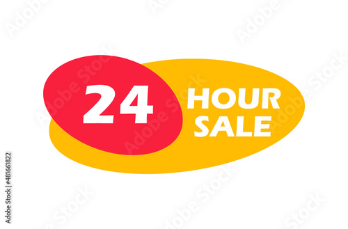 24 hour sale badge. Last chance advertising sign. Limited offer for promotion and marketing. Special offer symbol. Hot sale promo sticker.