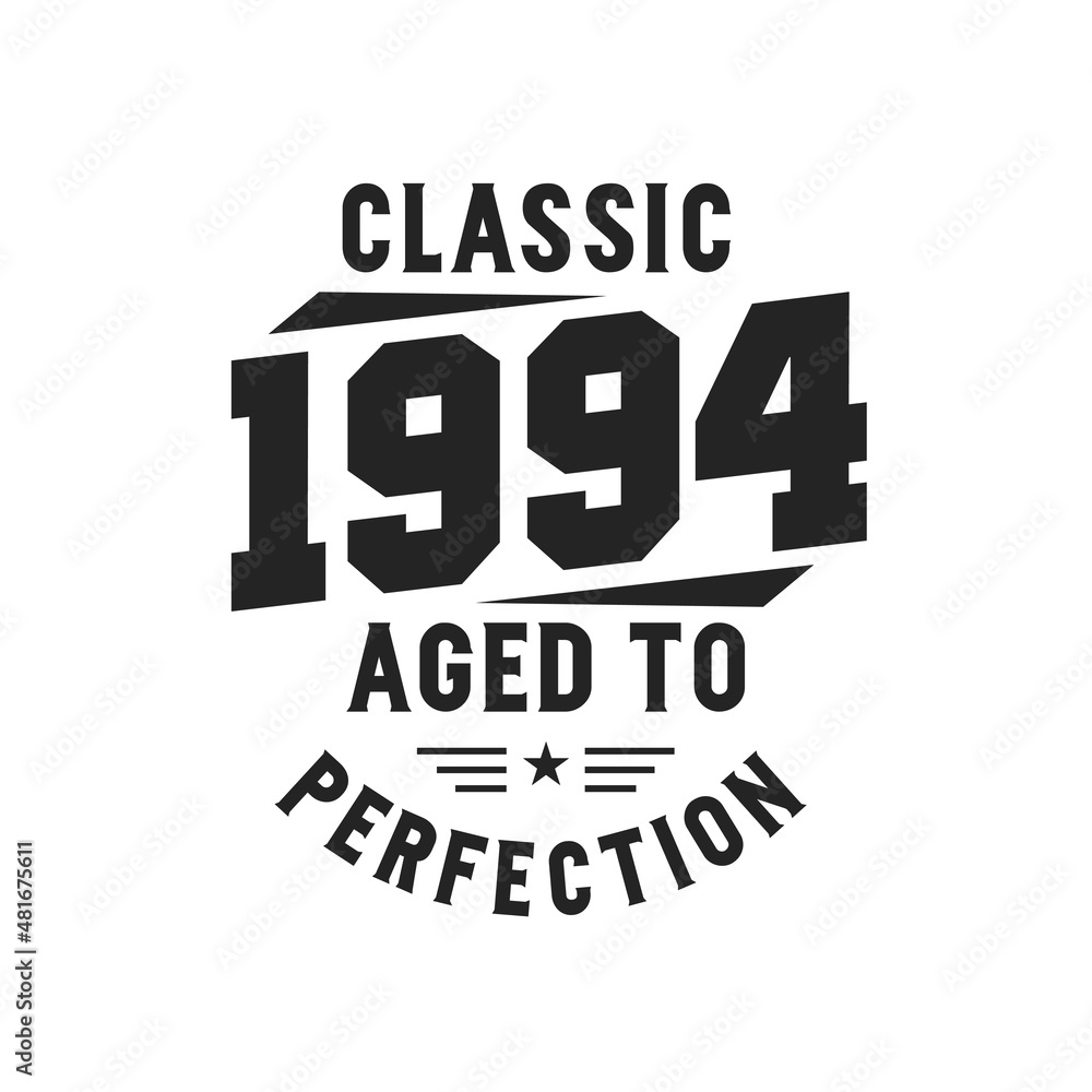 Born in 1994 Vintage Retro Birthday, Classic 1994 The Legends