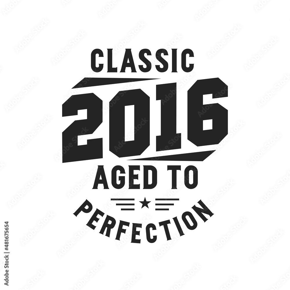 Obraz premium Born in 2016 Vintage Retro Birthday, Classic 2016 The Legends
