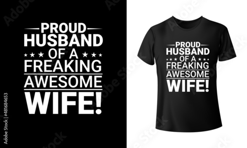 Proud Husband Of A Freaking Awesome Wife T-shirt Design