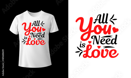All You Need Is Love T-shirt Design