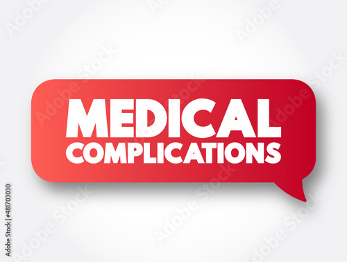 Medical Complications text message bubble, concept background