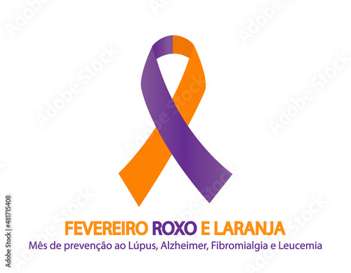 Purple and Orange February. Lupus, Alzheimer, Fibromyalgia and Leukemia awareness month in Portuguese Brazilian language. Vector illustration.
