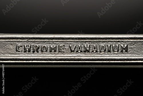 Chrome vanadium steel. chrome vanadium inscription on a metal object