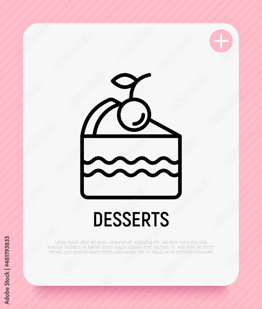 Dessert thin line icon: piece of cake with cherry. Modern vector illustration of bakery. Dessert thin line icon: piece of cake with cherry. Modern vector illustration of bakery.