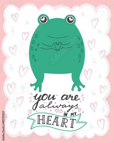 Vector illustration cute kawaii frog with lettering You are always in my heart. Valentine s day concept cartoon characters in love