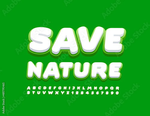 Vector green poster Save Nature. Modern set of Alphabet Letters and Numbers. Creative white Font
